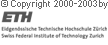 Copyright 2000-2003 by ETH - Eidgenoessische Technische Hochschule Zuerich - Swiss Federal Institute of Technology Zurich